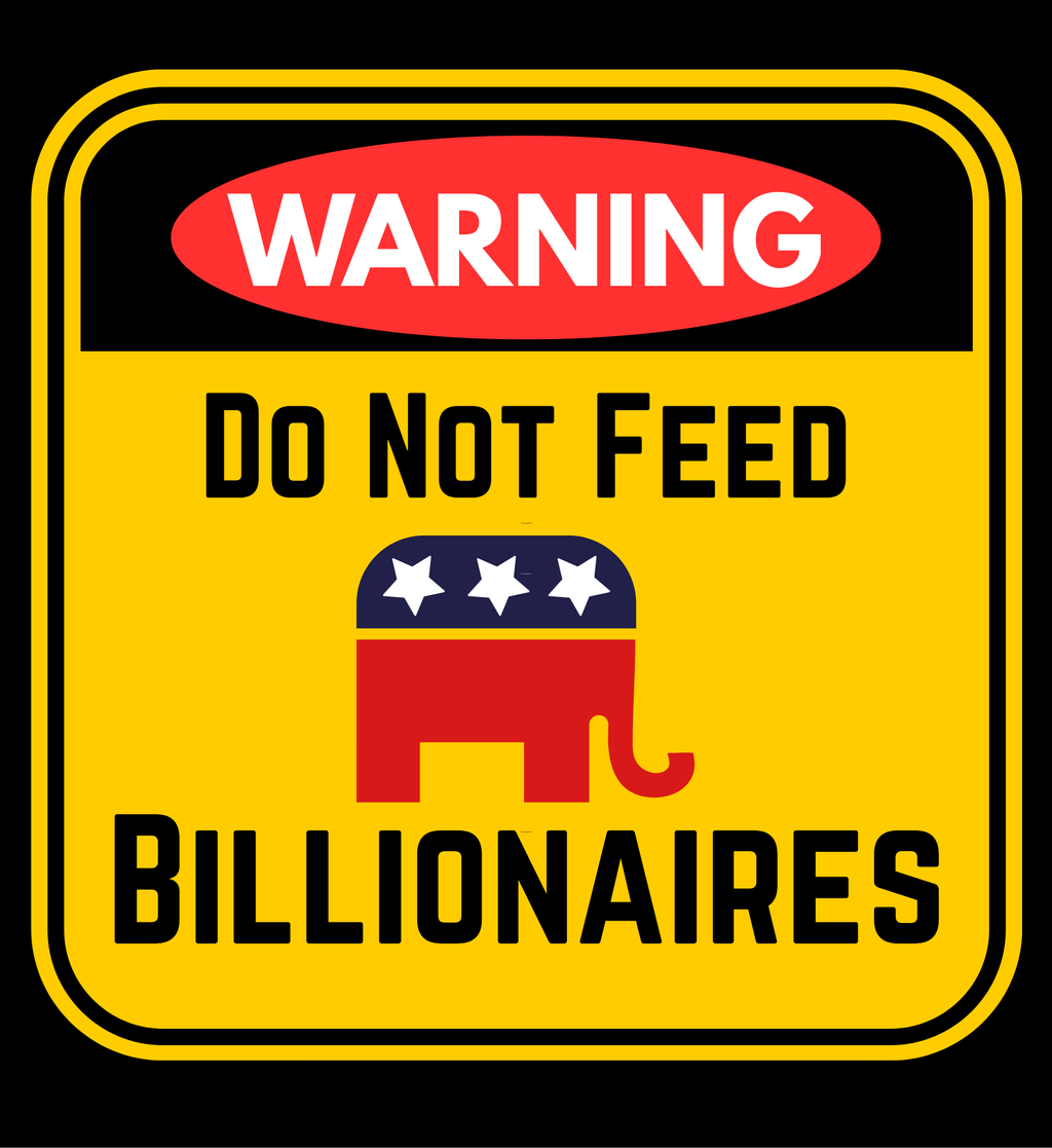 Don't Feed the Billionaires
