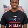 I AM HUMAN - Democratic/Republican